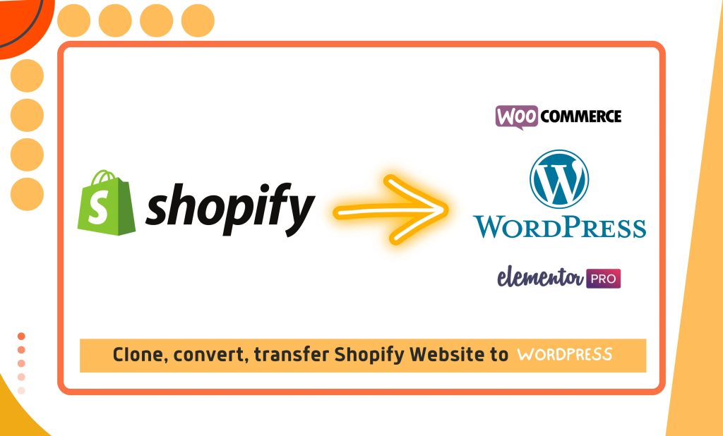 convert clone or transfer shopify to wordpress website