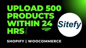 We will upload or add 500 products to your woocommerce and shopify store