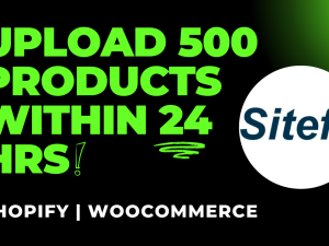 We will upload or add 500 products to your woocommerce and shopify store