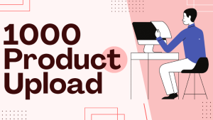 We will add products from any website and upload or import products from CSV, excel, XML